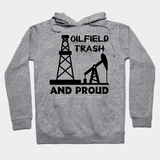 Oilfield Trash Hoodie by Scaffoldmob